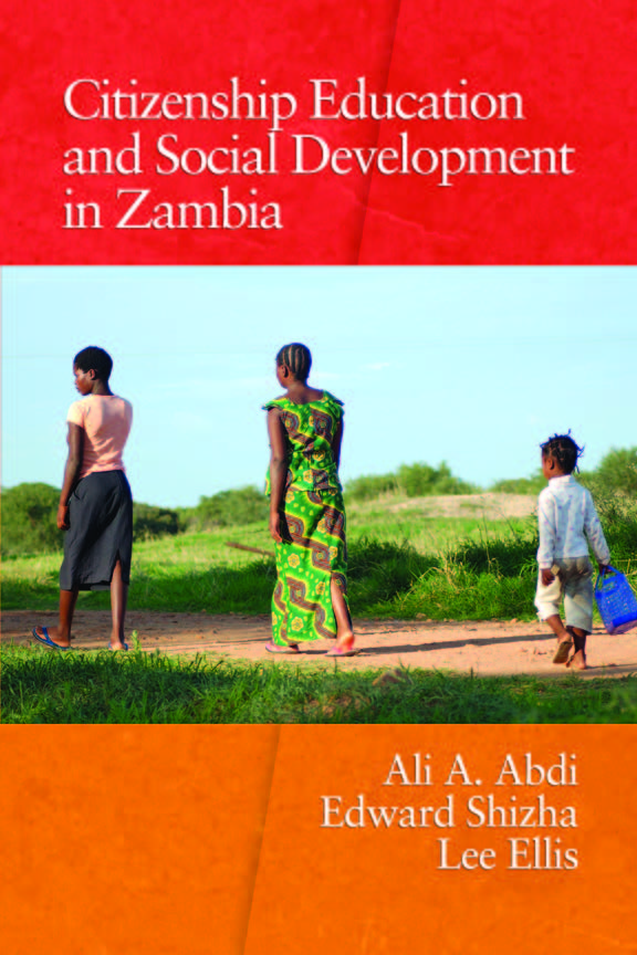 Citizenship Education and Social Development in Zambia - Ali A. Abdi, Edward Shizha, Lee Ellis