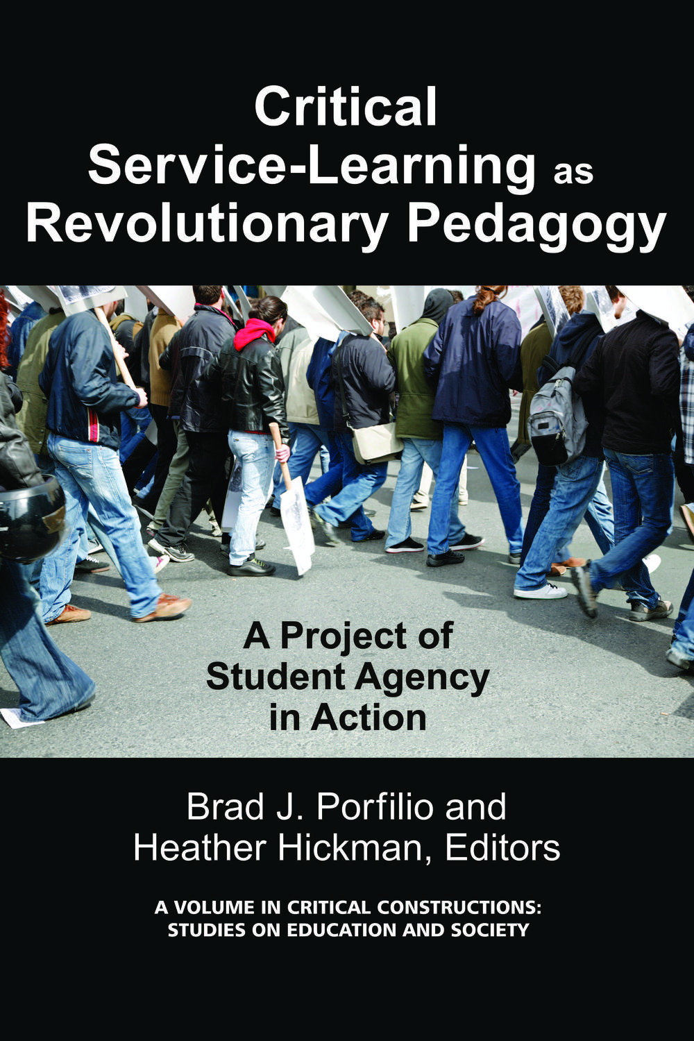 Critical-Service Learning as a Revolutionary Pedagogy - Brad J. Porfilio, Heather Hickman