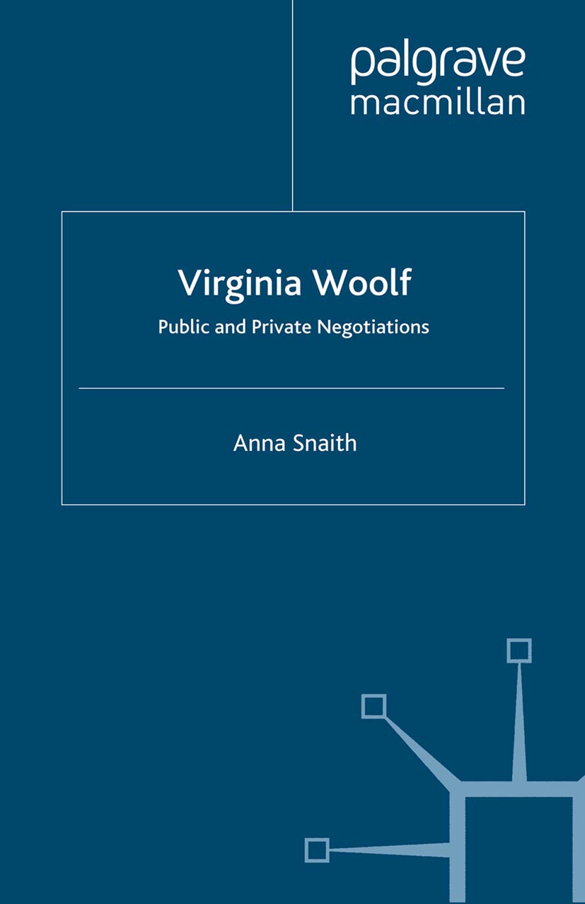 Virginia Woolf: Public and Private Negotiations - A. Snaith