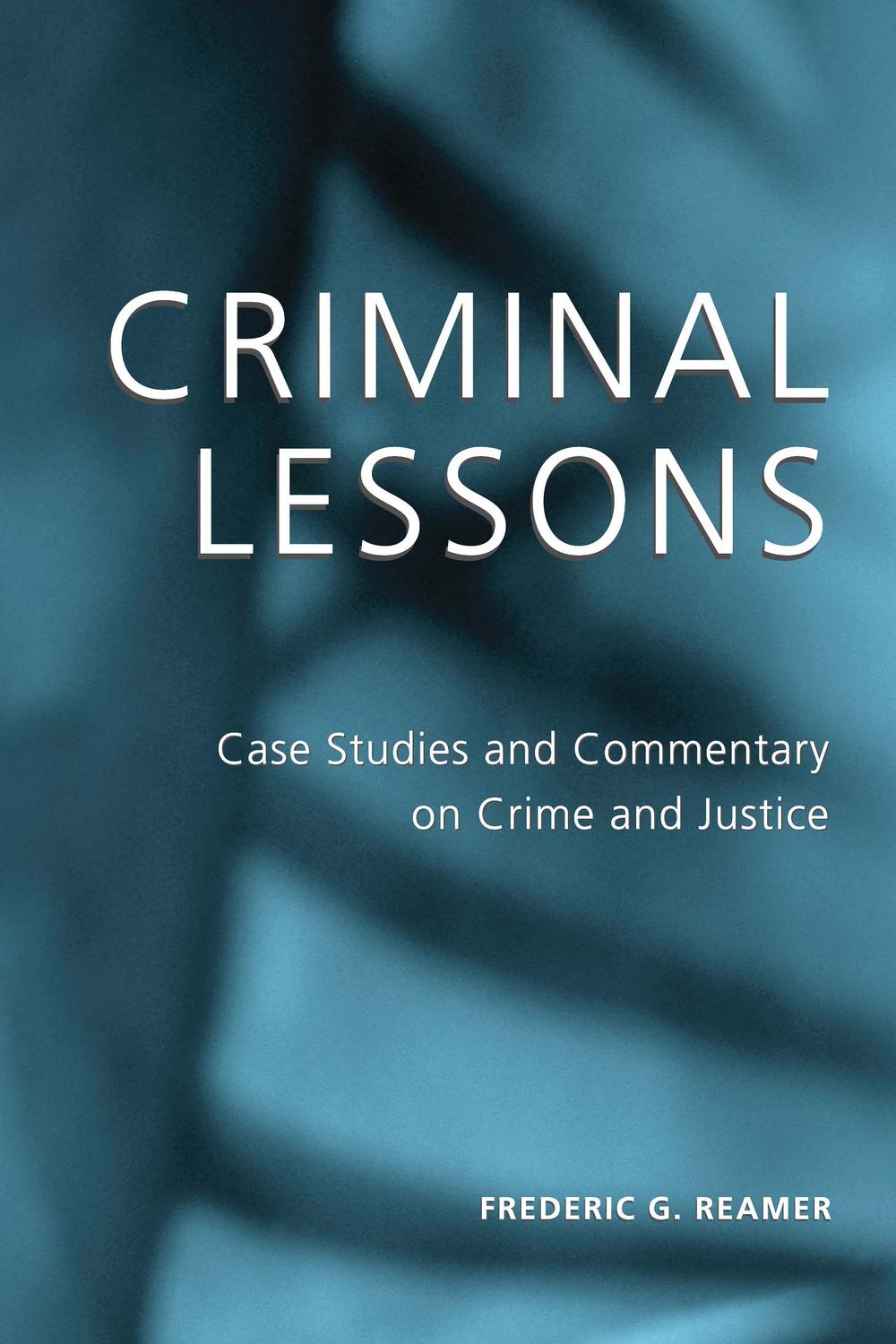 Criminal Lessons - Frederic Reamer