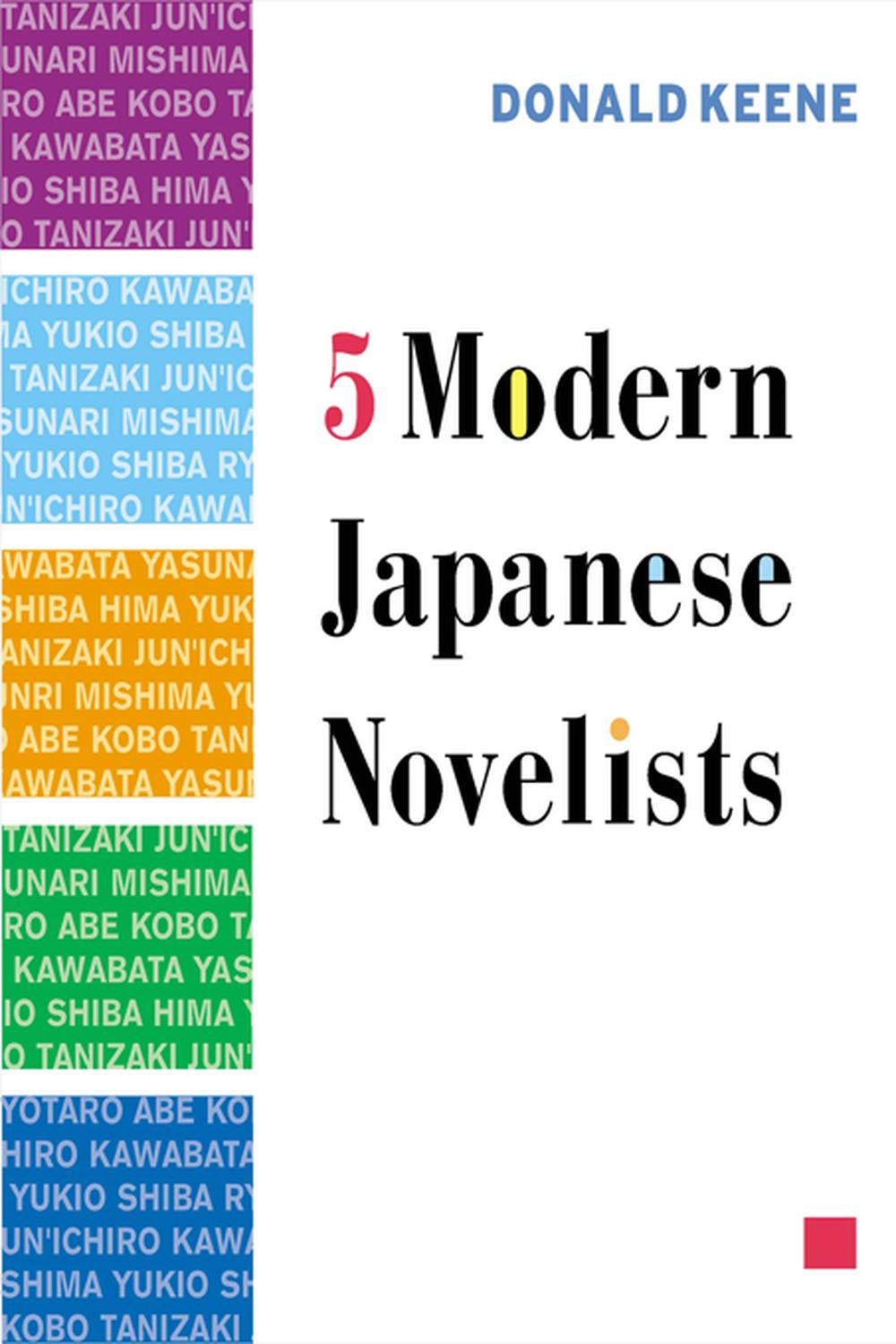 Five Modern Japanese Novelists - Donald Keene