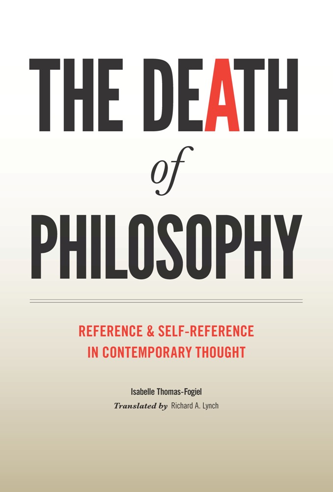 The Death of Philosophy - Isabelle Thomas-Fogiel, Richard A. Lynch