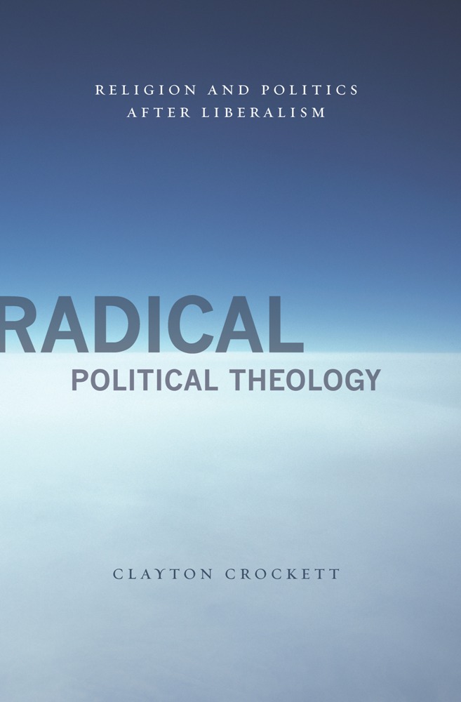 Radical Political Theology - Clayton Crockett
