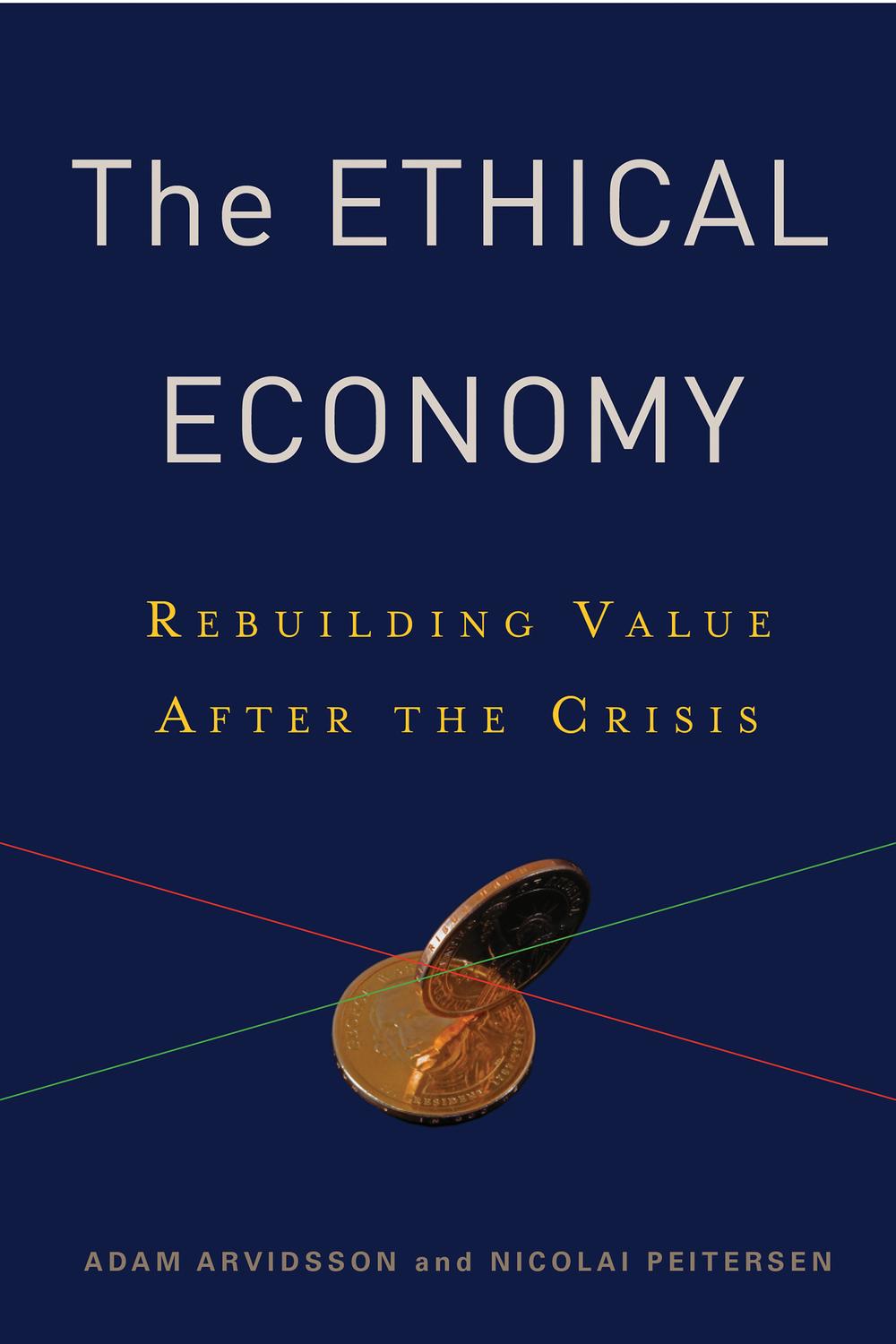 The Ethical Economy: Rebuilding Value After the Crisis