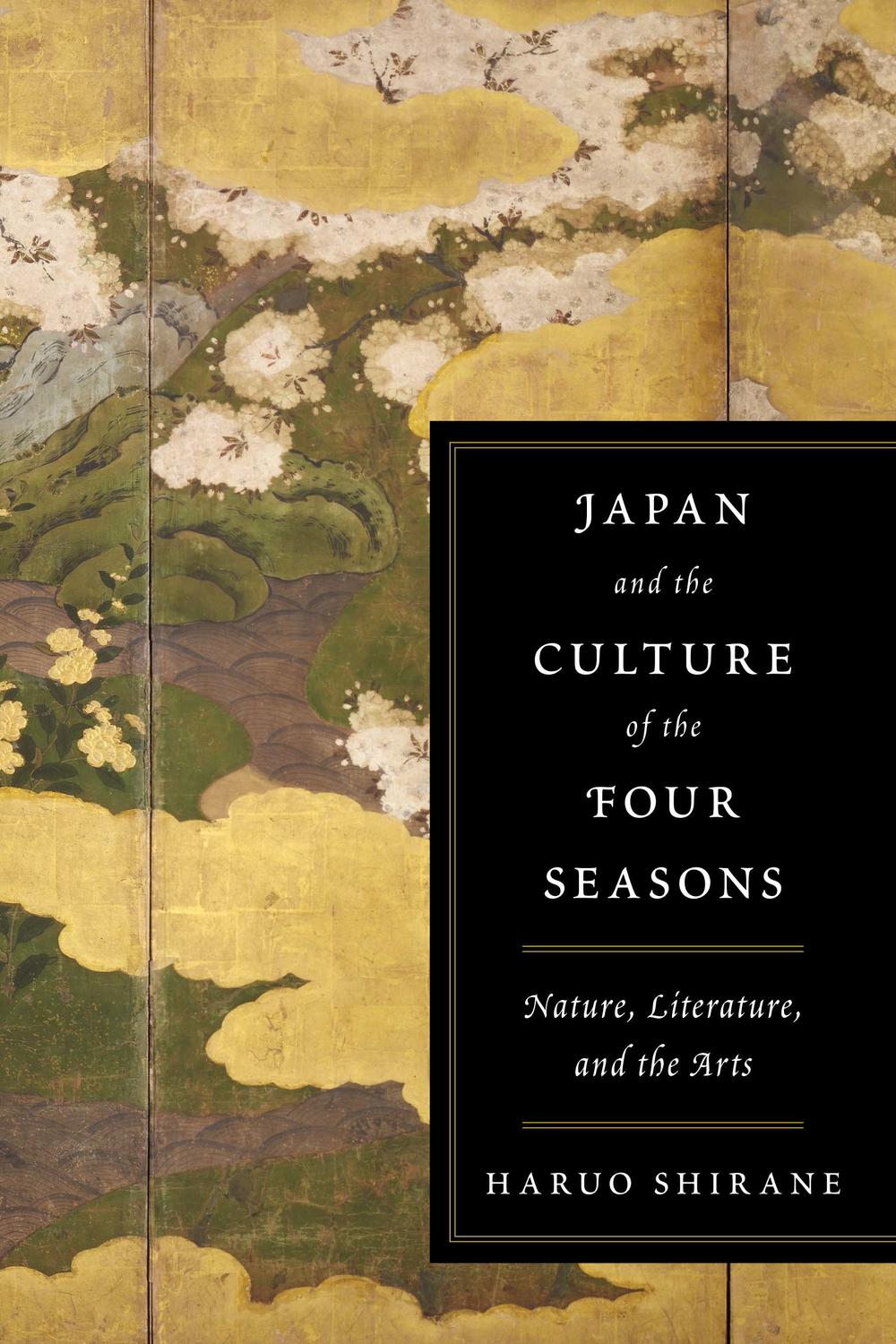 Japan and the Culture of the Four Seasons - Haruo Shirane