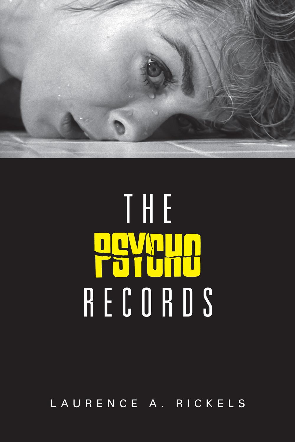 The Psycho Records - Laurence Rickels