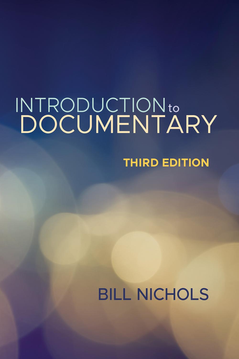 Introduction to Documentary, Third Edition - Bill Nichols,,