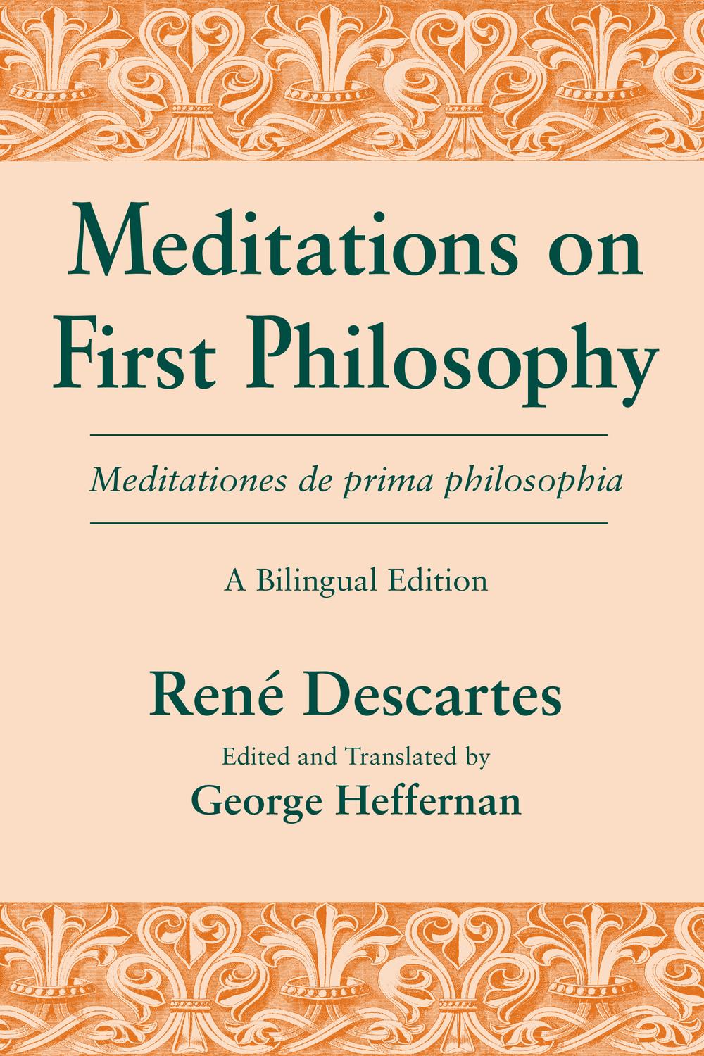 Meditations on First Philosophy/ Meditationes de prima philosophia - Ren? Descartes,George Heffernan,