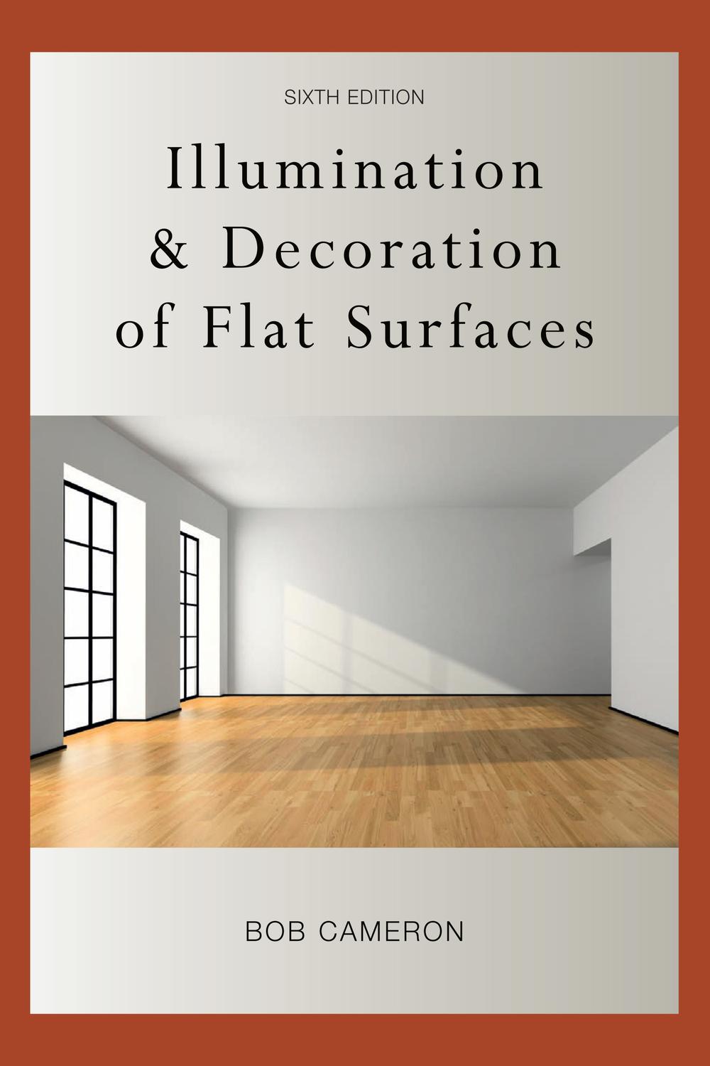 Illumination and Decoration of Flat Surfaces - Bob Cameron