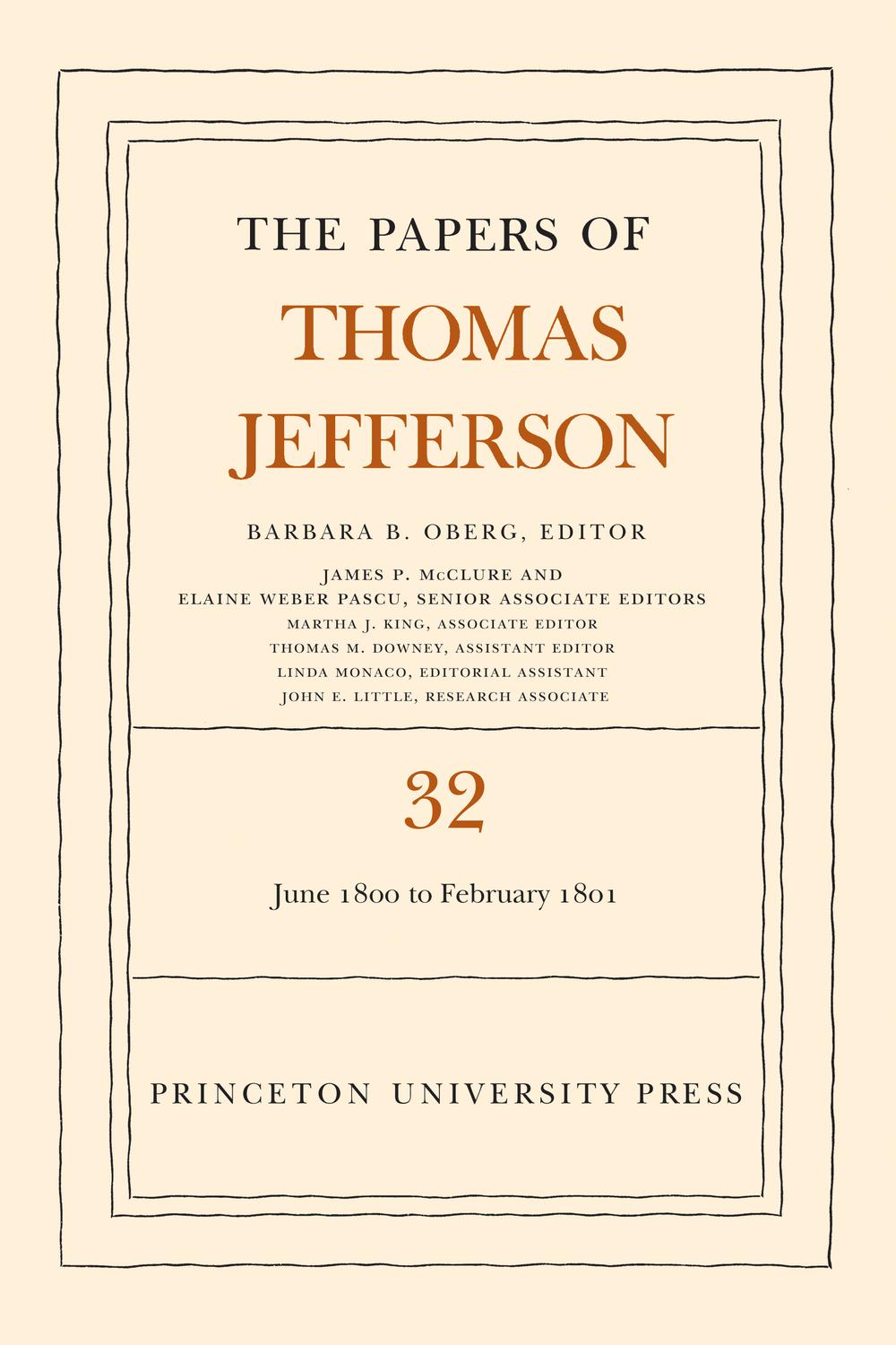 The Papers of Thomas Jefferson, Volume 32 - Thomas Jefferson, Barbara Oberg