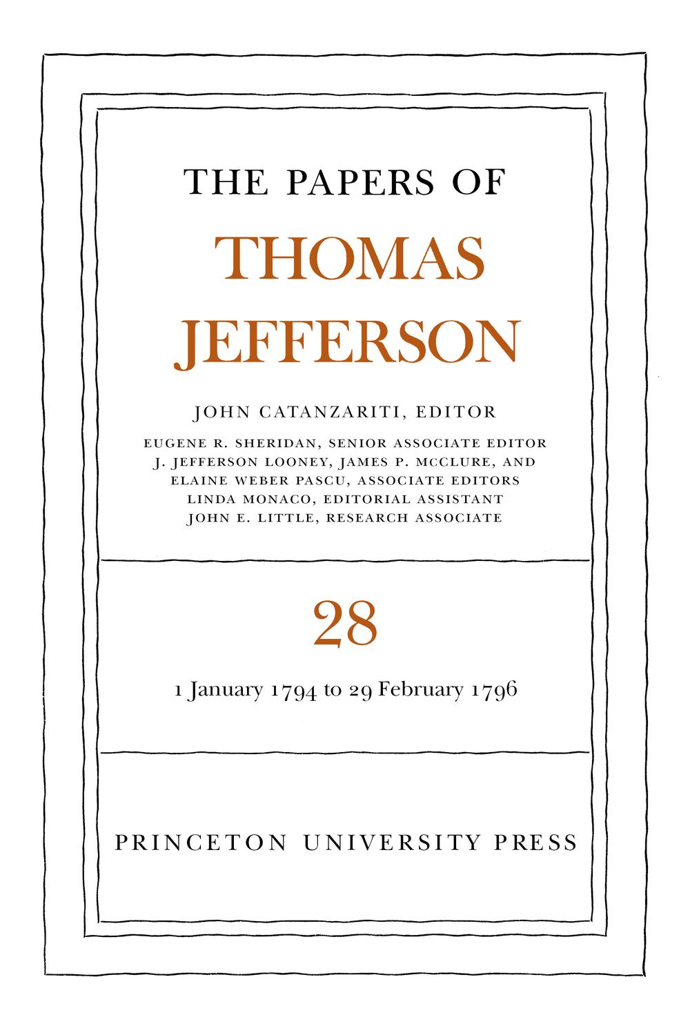 The Papers of Thomas Jefferson, Volume 28 - Thomas Jefferson, John Catanzariti