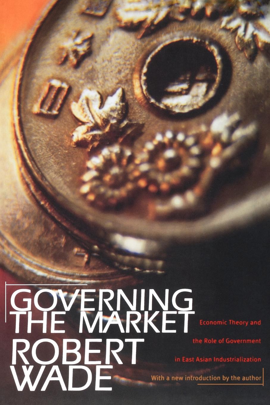 Governing the Market - Robert Wade