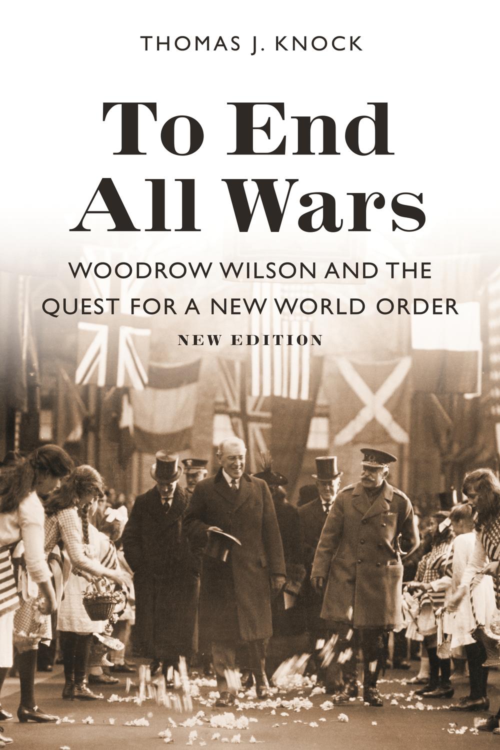 To End All Wars, New Edition - Thomas Knock