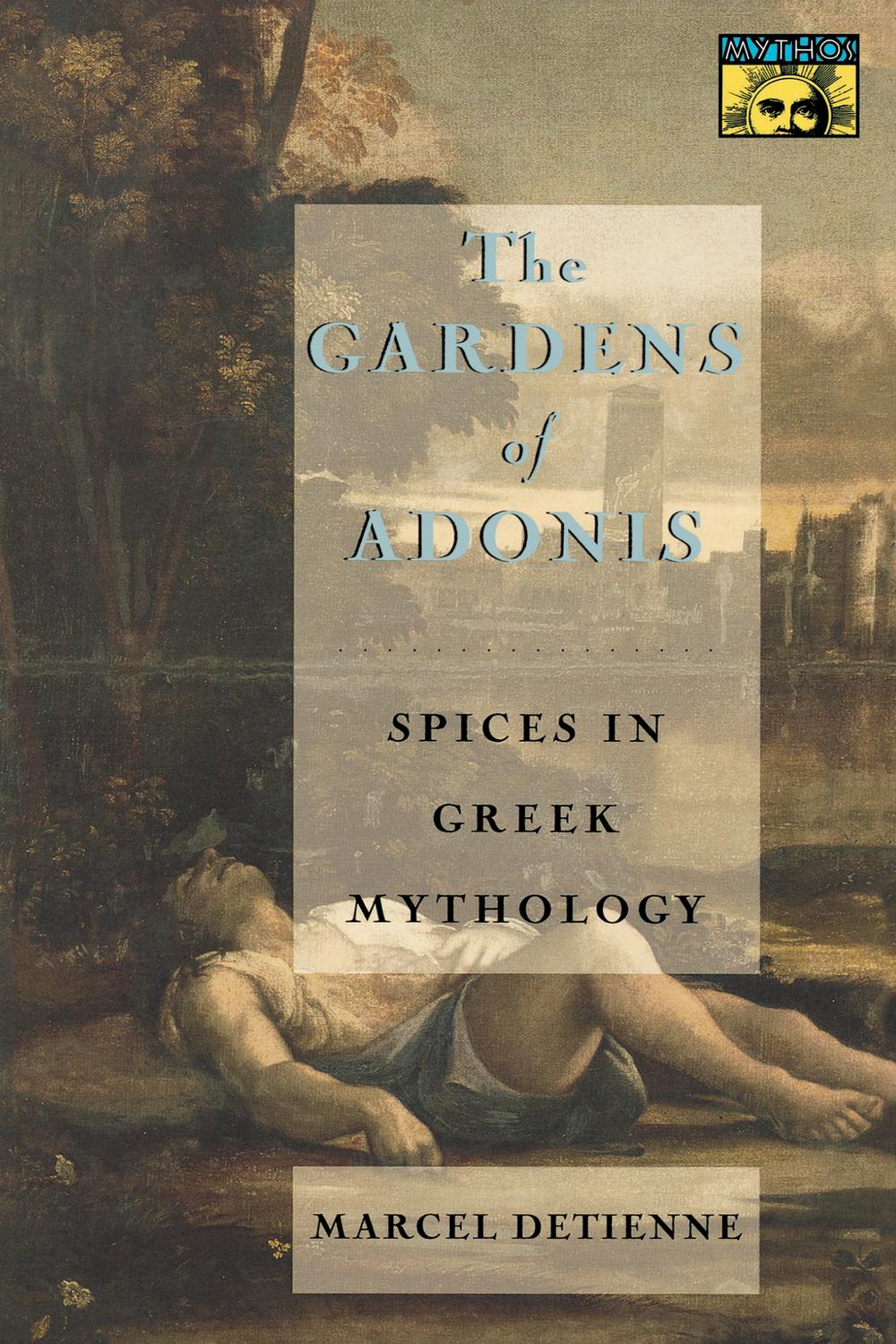 The Gardens of Adonis - Marcel Detienne, Janet Lloyd