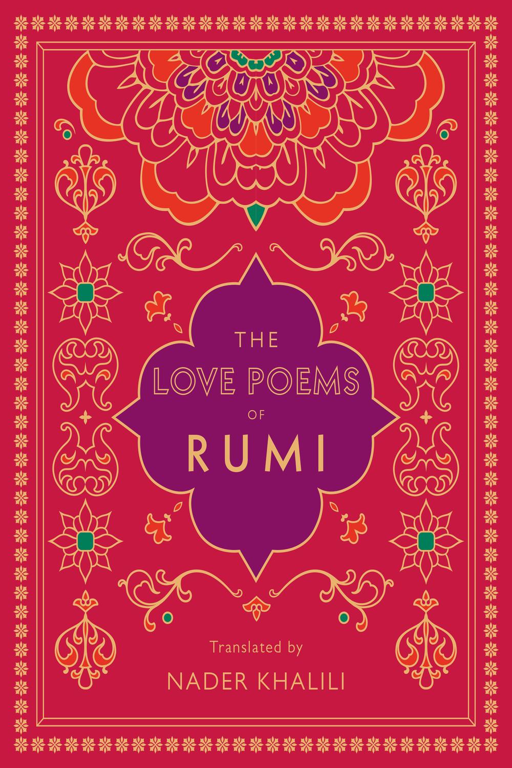 The Love Poems of Rumi - Nader Khalili,Nader Khalili,