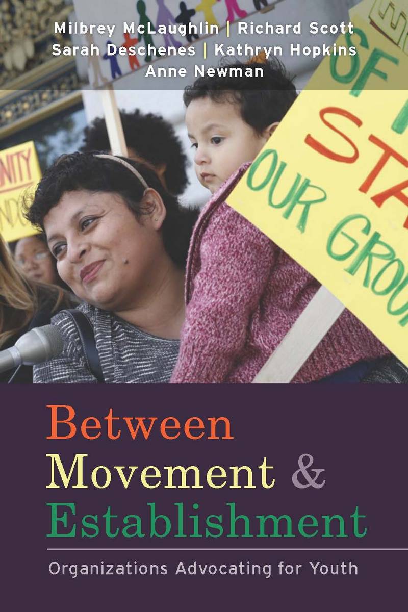 Between Movement and Establishment - Milbrey W. McLaughlin, W. Richard Scott, Sarah N. Deschenes, Kathryn C. Hopkins, Newman