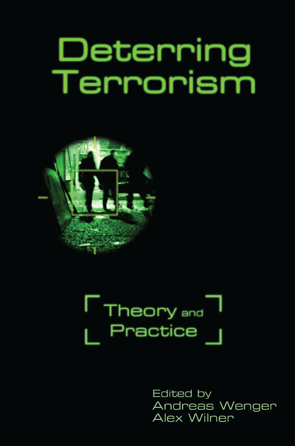 Deterring Terrorism - Andreas Wenger, Alex Wilner