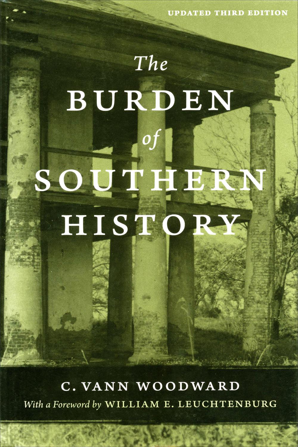 The Burden of Southern History - C. Vann Woodward,,