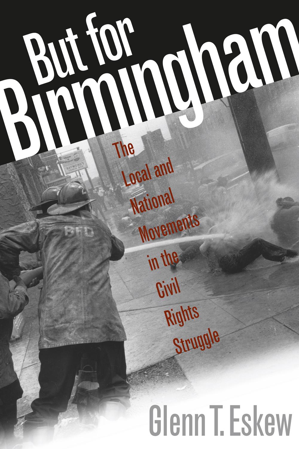 But for Birmingham - Glenn T. Eskew