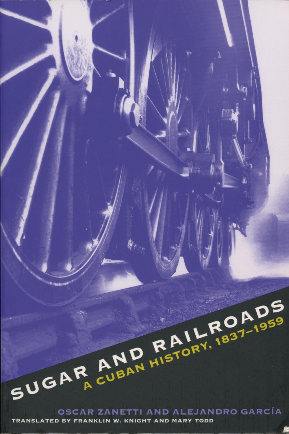 Sugar and Railroads - Oscar Zanetti, Alejandro Garcia