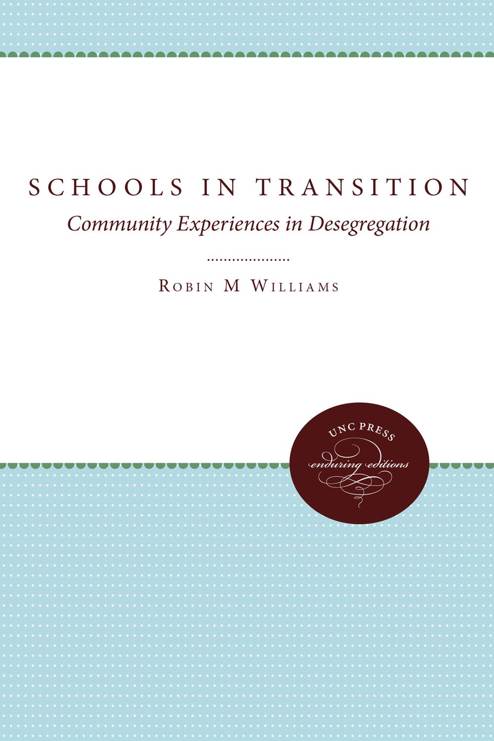 Schools in Transition - Robin M. Williams, Margaret W. Ryan