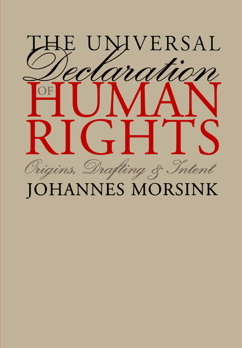 The Universal Declaration of Human Rights - Johannes Morsink
