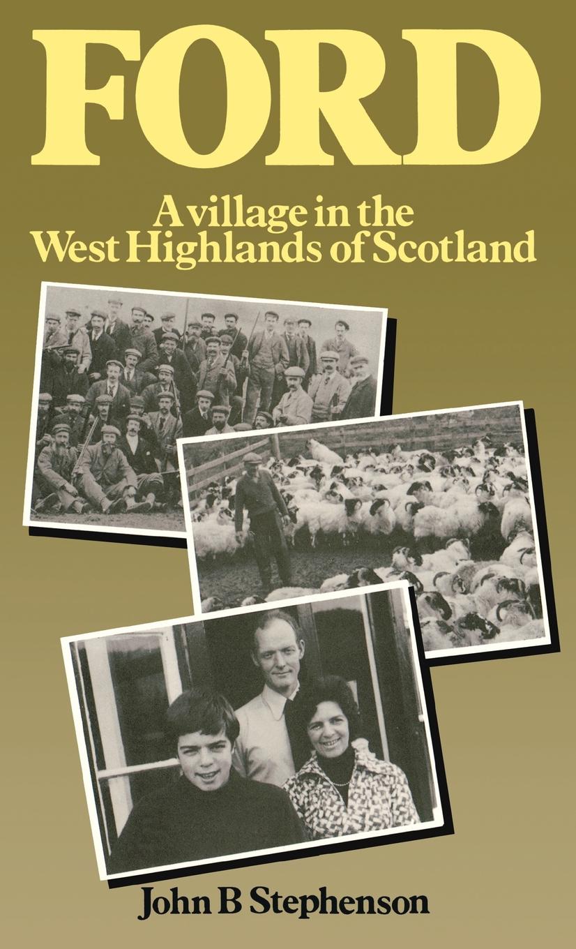 Ford--A Village in the West Highlands of Scotland - John B. Stephenson