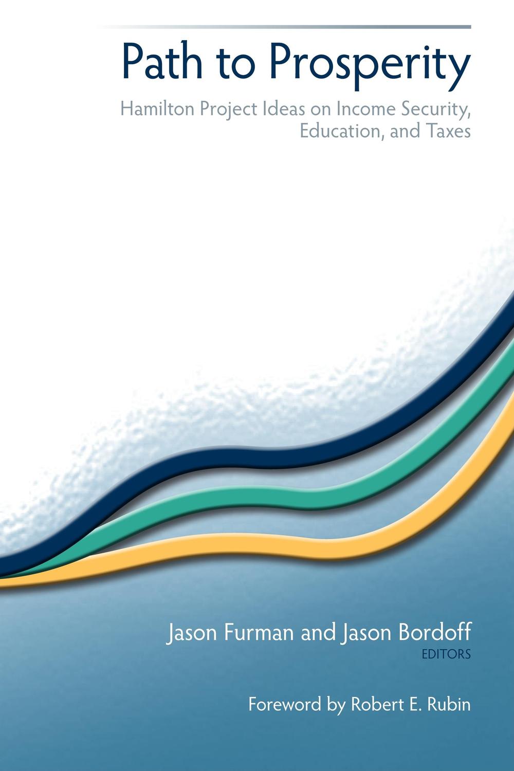 Path to Prosperity - Jason Furman, Jason E. Bordoff