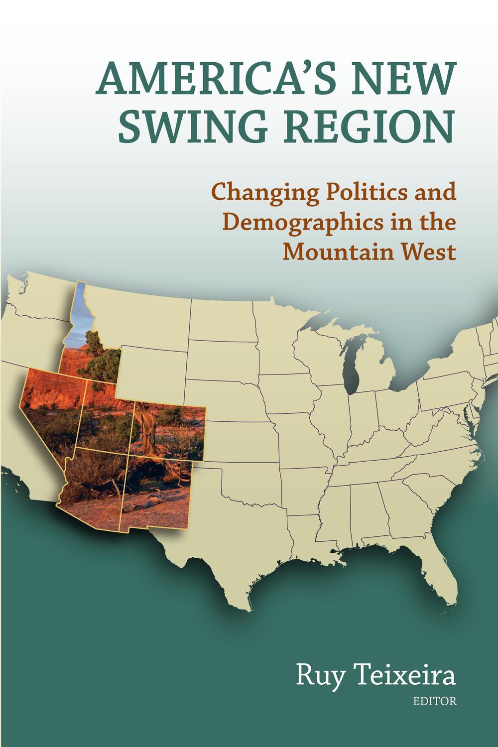 America's New Swing Region - Ruy A. Teixeira