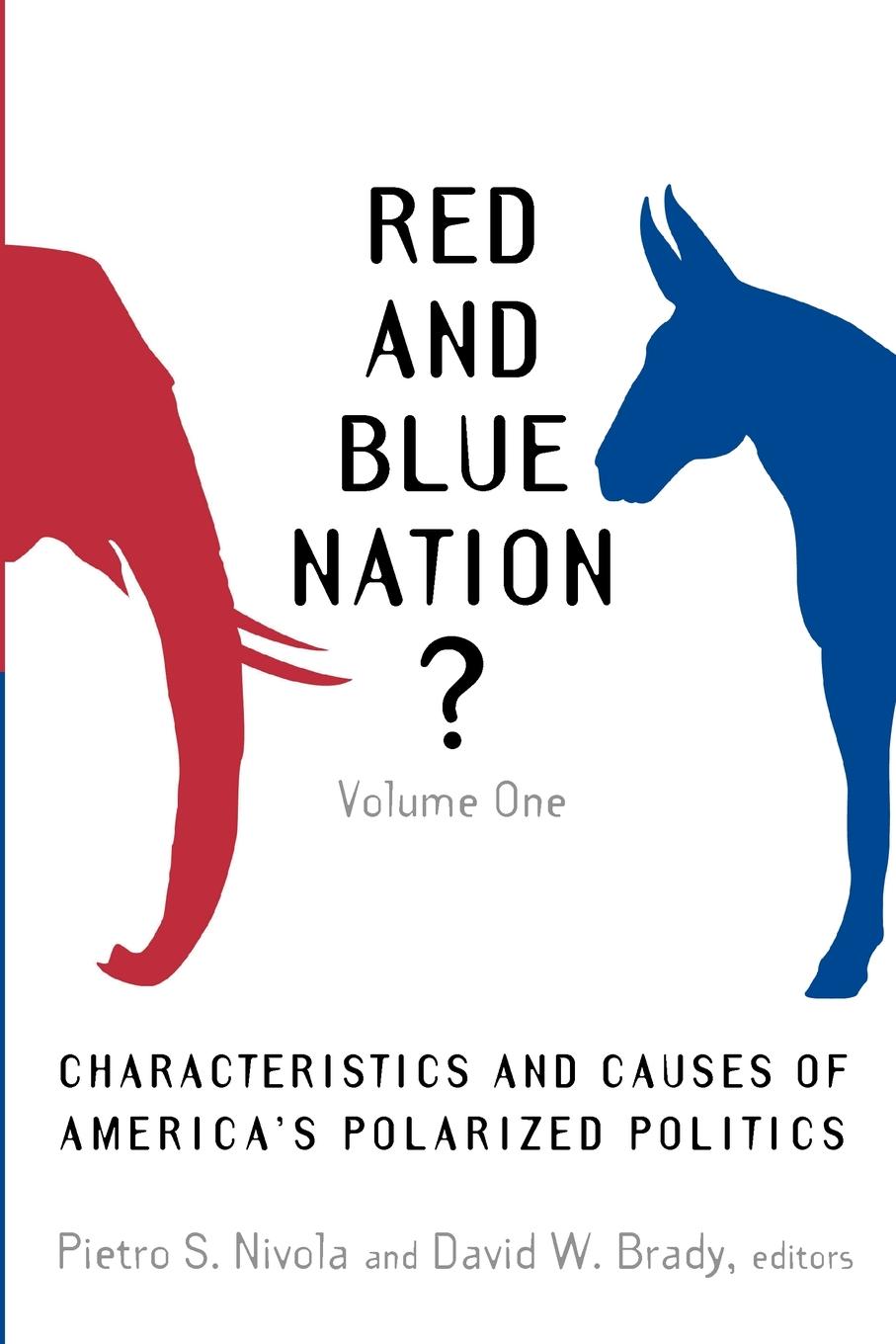 Red and Blue Nation? - Pietro S. Nivola, David W. Brady