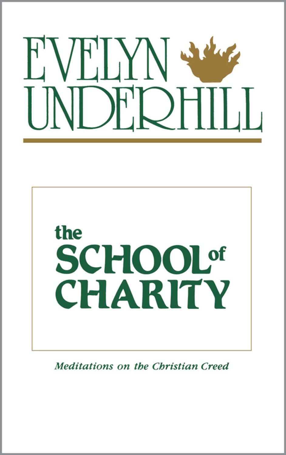 The School of Charity - Evelyn Underhill,,