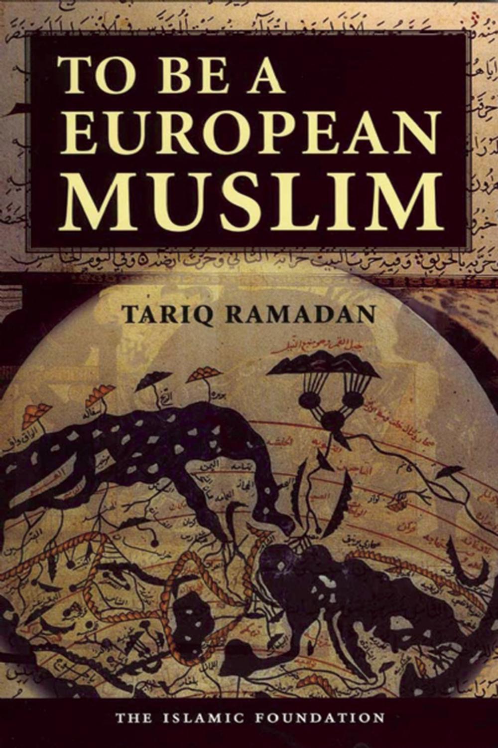 To Be a European Muslim - Tariq Ramadan