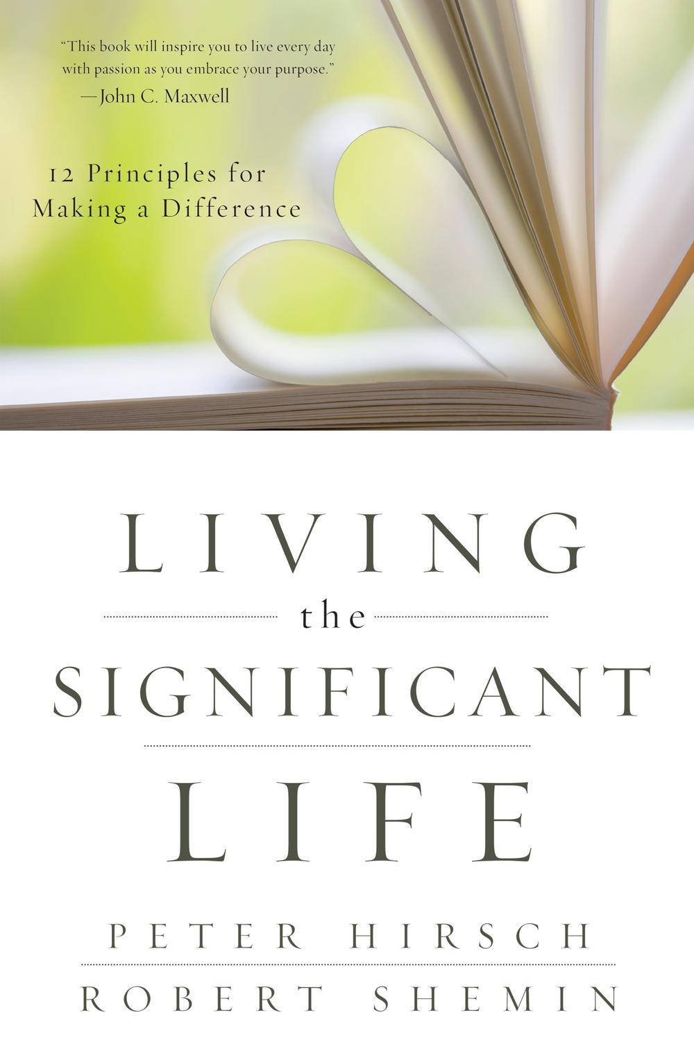 Living the Significant Life - Peter L. Hirsch, Robert Shemin