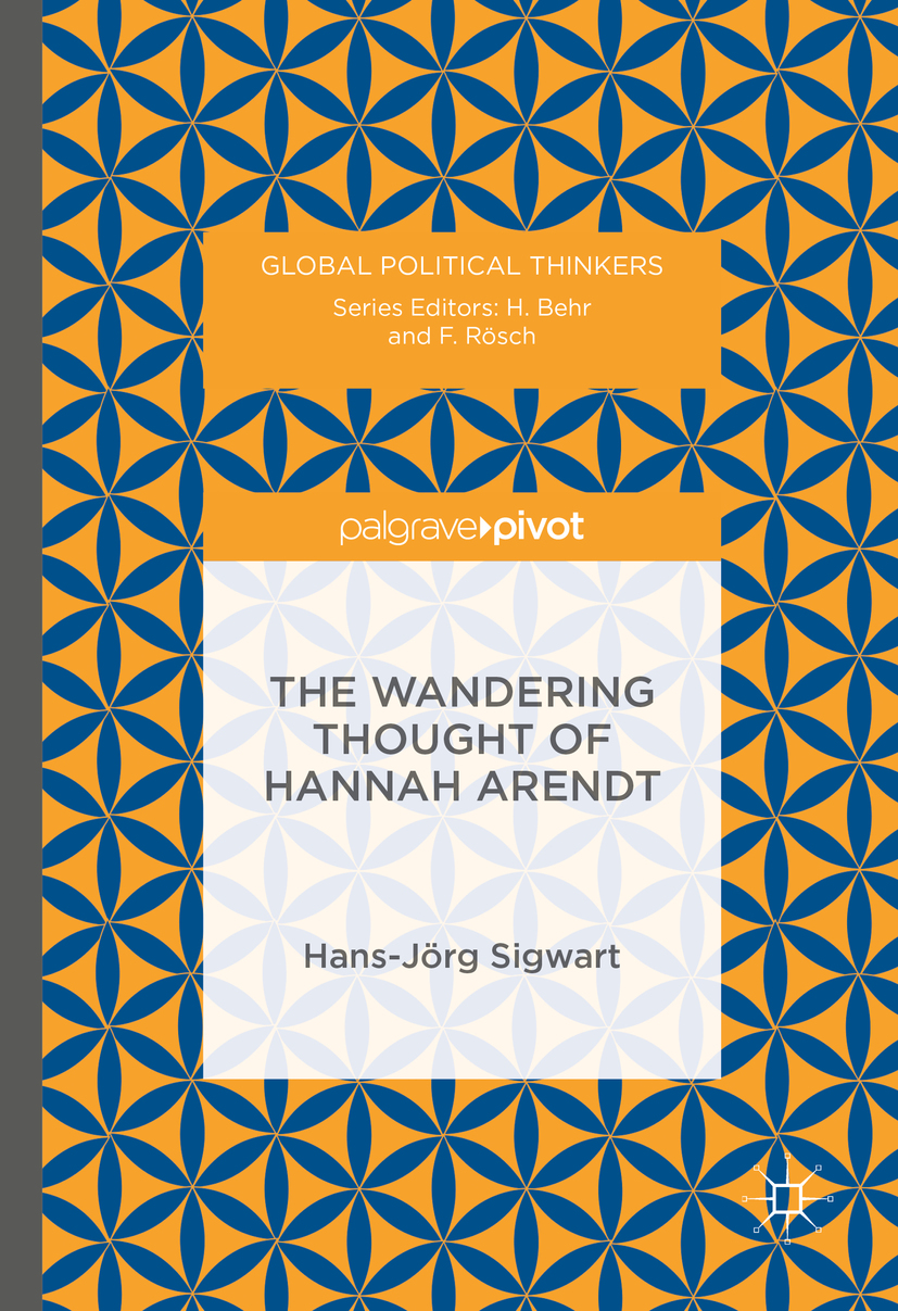 The Wandering Thought of Hannah Arendt - Hans-Jörg Sigwart