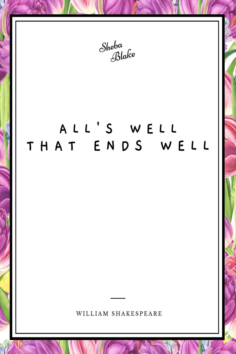 All's Well That Ends Well - William Shakespeare,,Sheba Blake