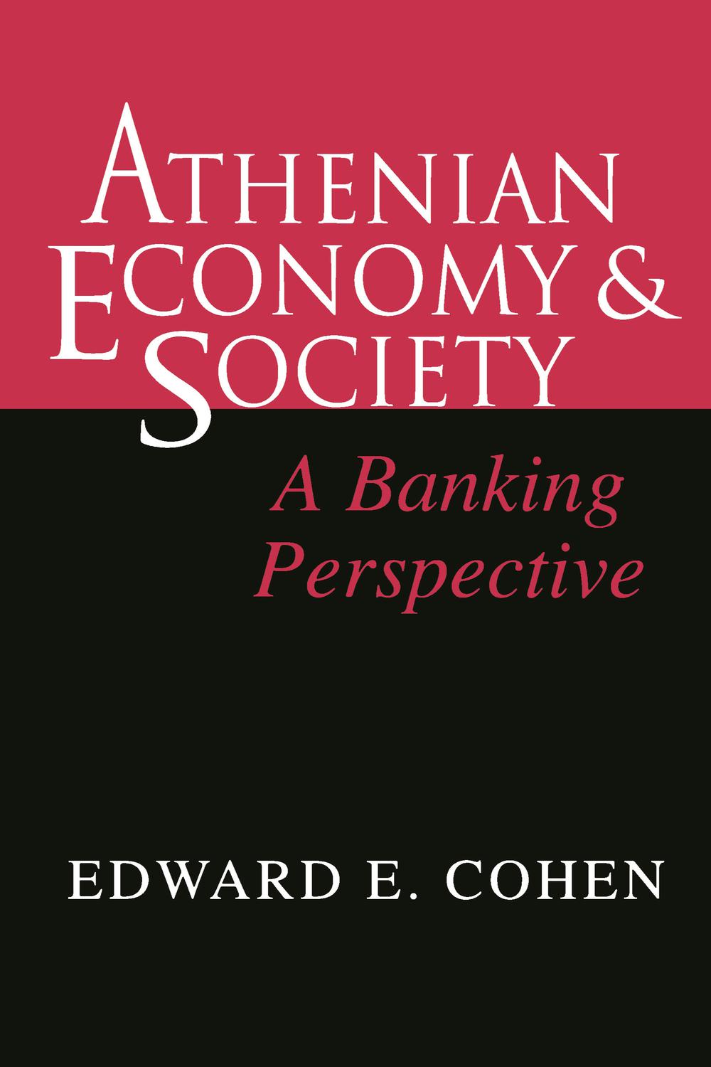 Athenian Economy and Society - Edward Cohen