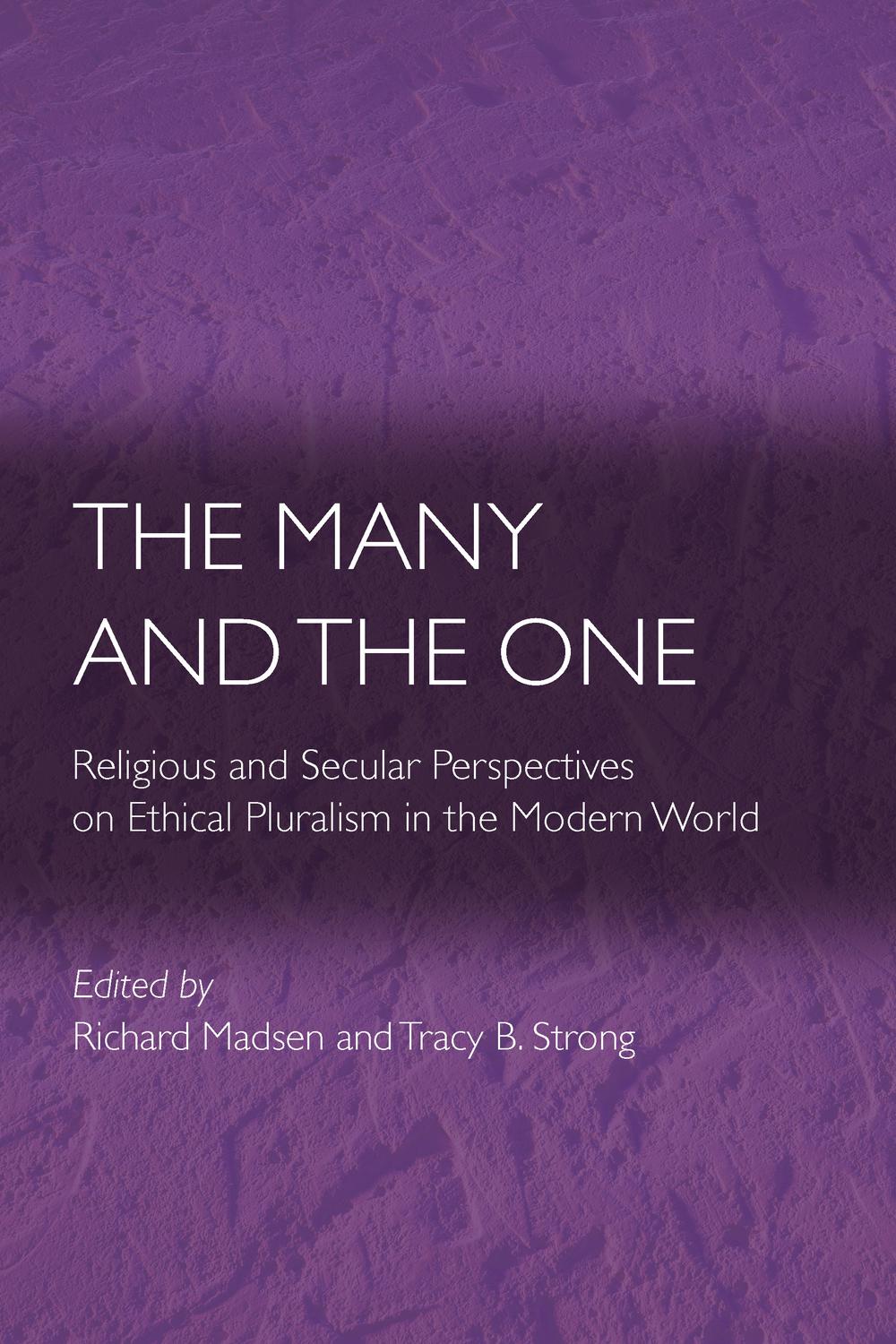 The Many and the One - Richard Madsen, Tracy B. Strong,,Richard Madsen, Tracy Strong
