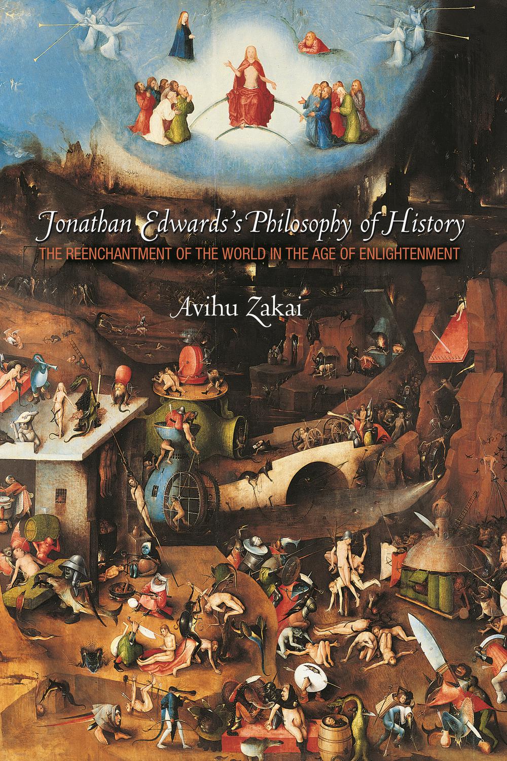 Jonathan Edwards's Philosophy of History - Avihu Zakai