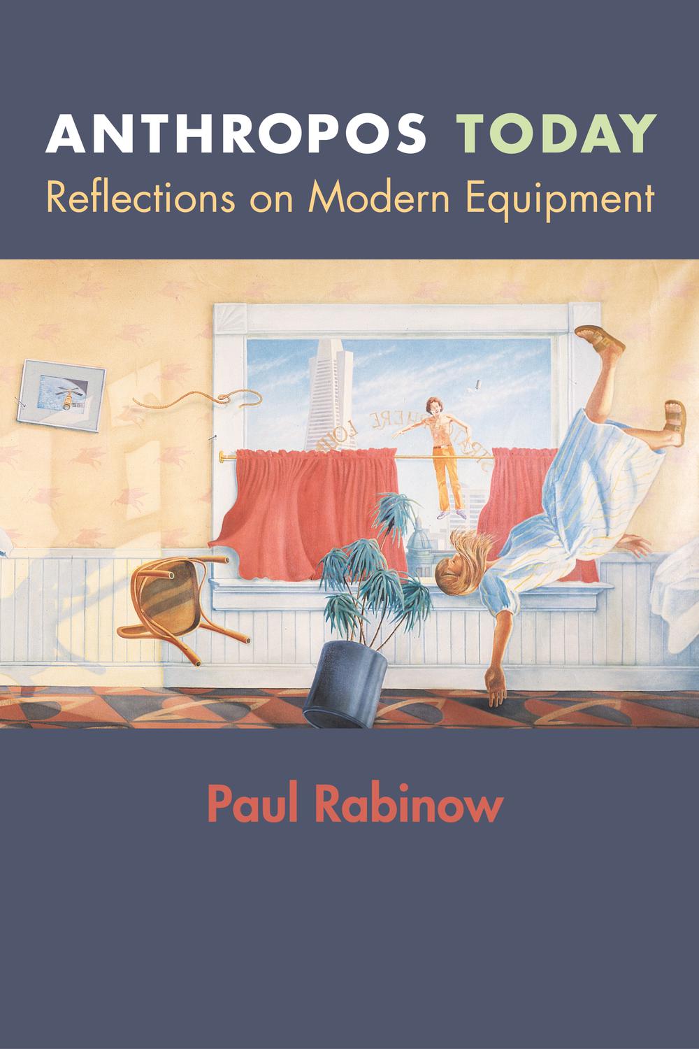 Anthropos Today - Paul Rabinow