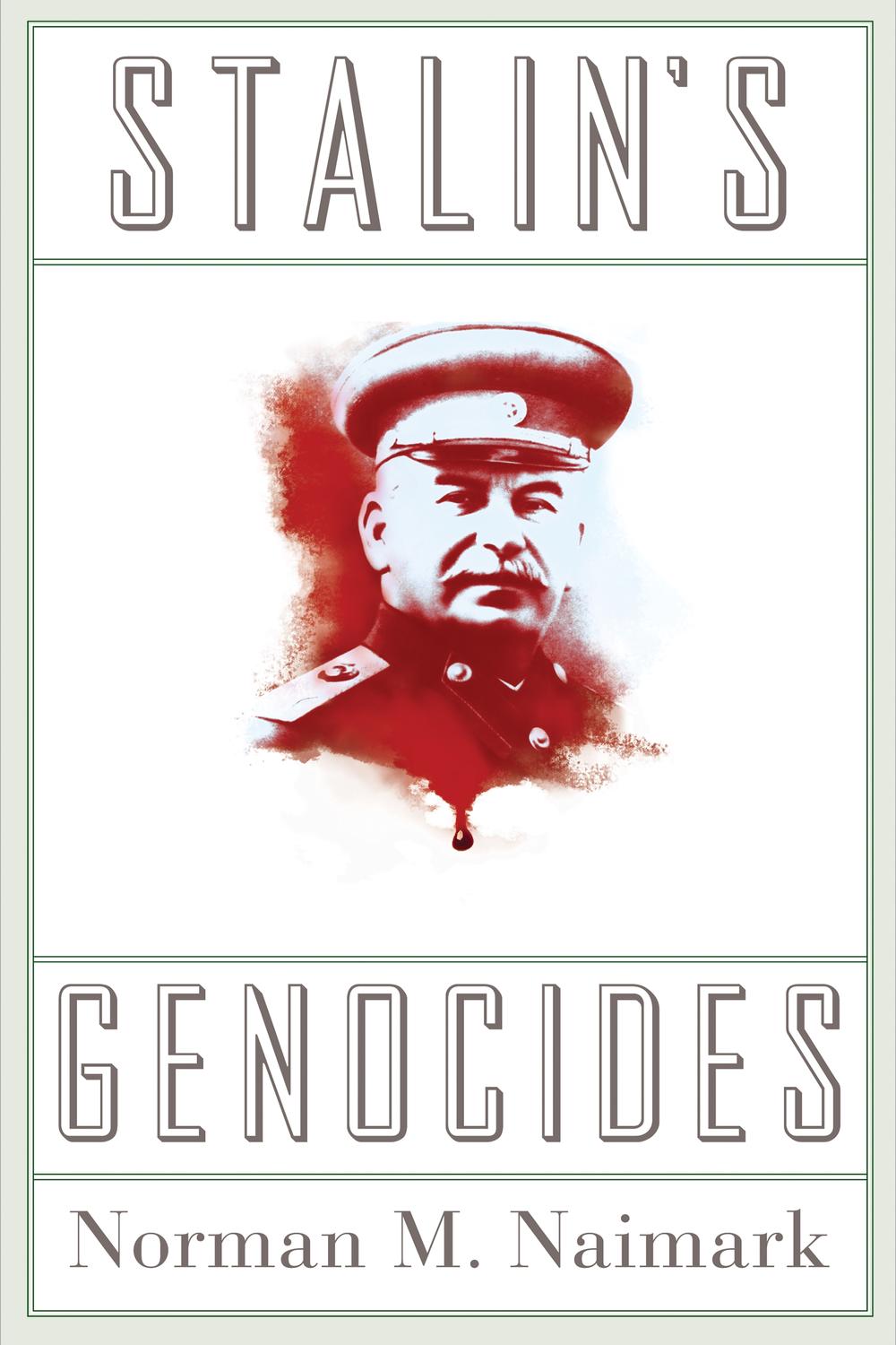 Stalin's Genocides - Norman Naimark