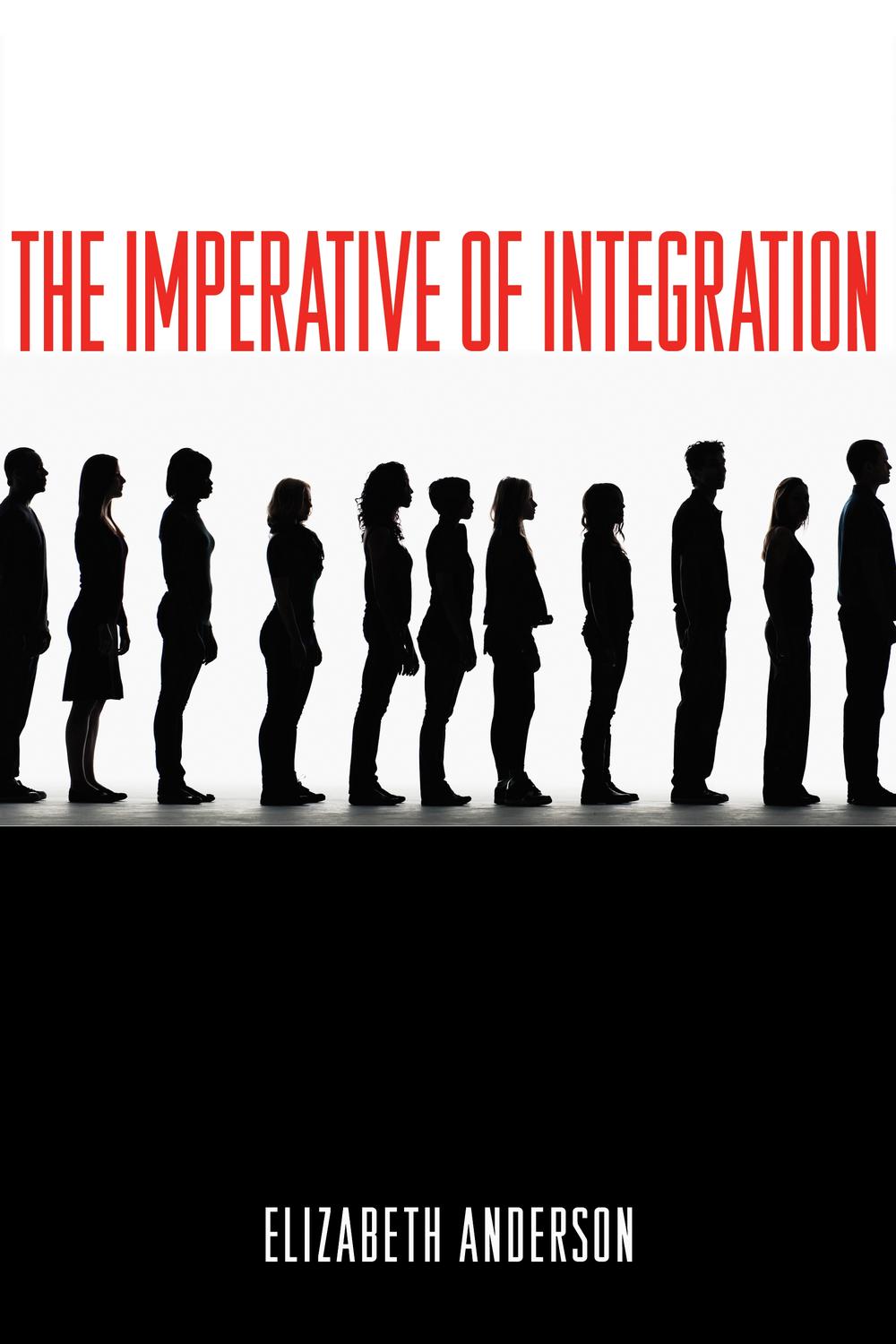 The Imperative of Integration - Elizabeth Anderson