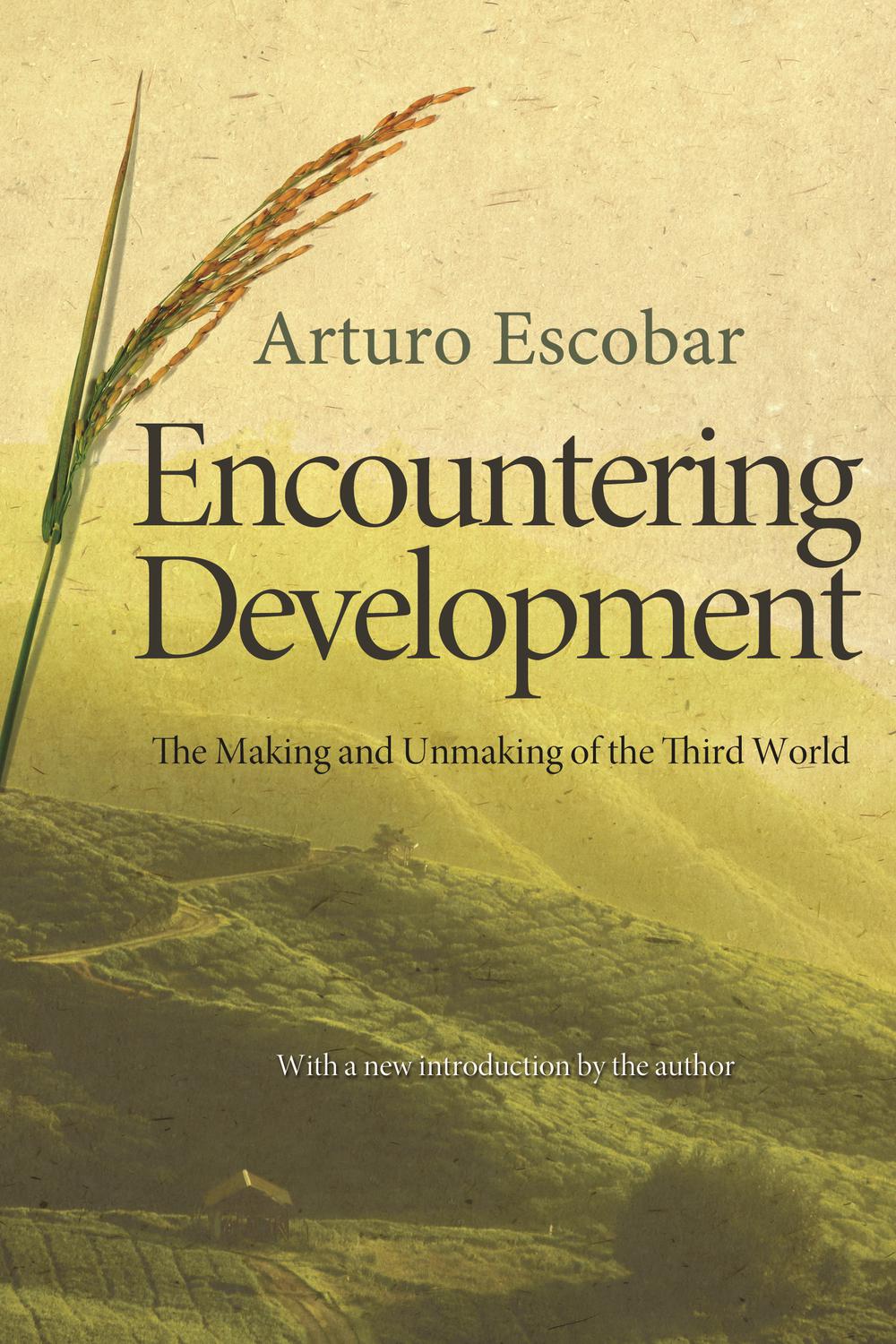 Encountering Development - Arturo Escobar