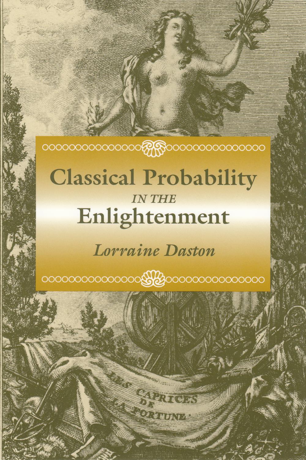 Classical Probability in the Enlightenment - Lorraine Daston,,