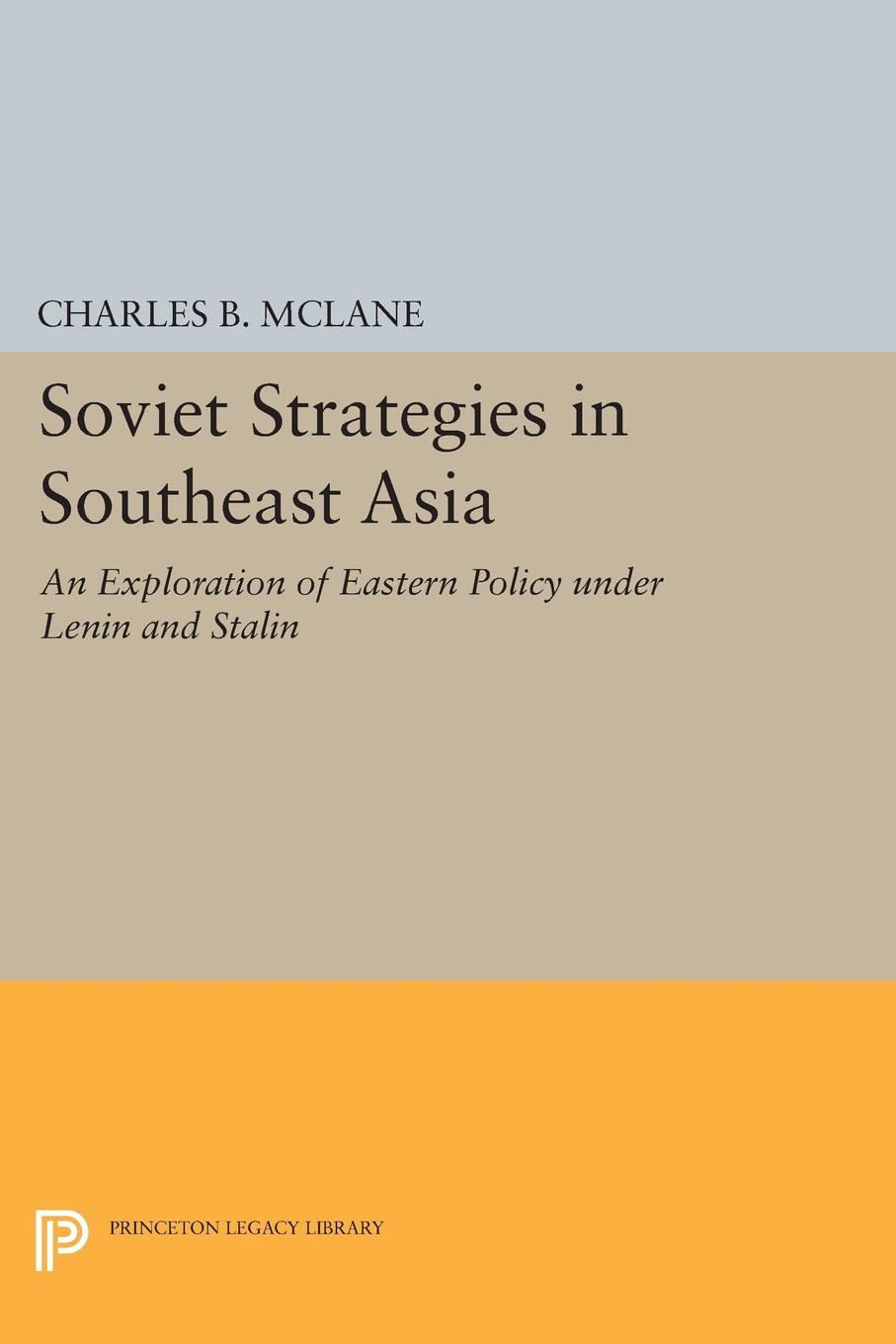 Soviet Strategies in Southeast Asia - Charles McLane