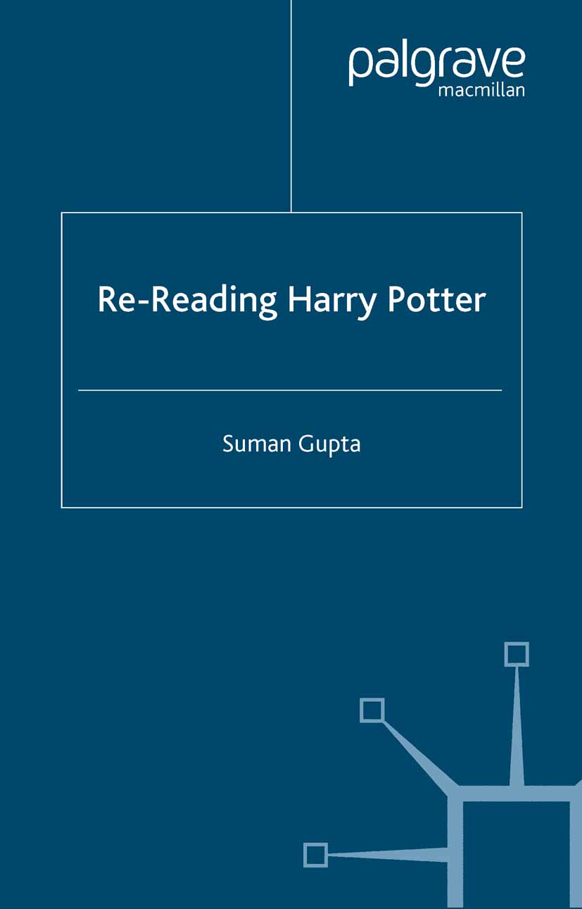Re-Reading Harry Potter - S. Gupta