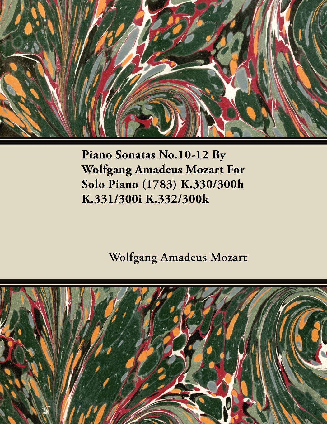 Piano Sonatas No.10-12 by Wolfgang Amadeus Mozart for Solo Piano (1783) K.330/300h K.331/300i K.332/300k - Wolfgang Amadeus Mozart,,