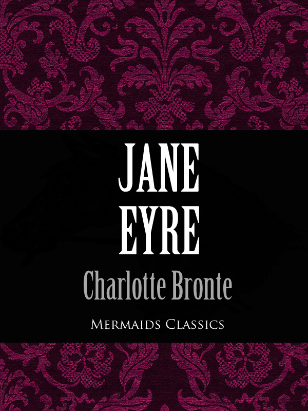 Jane Eyre (Mermaids Classics) - Charlotte Bronte