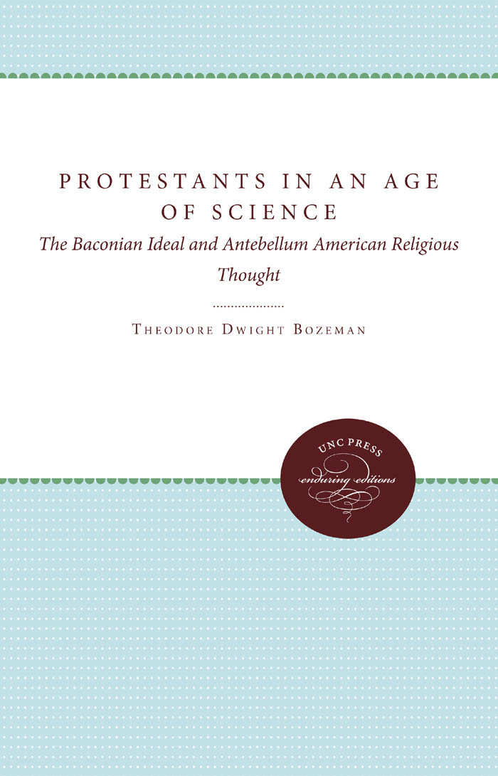 Protestants in an Age of Science - Theodore Dwight Bozeman