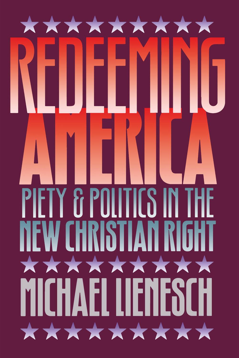 Redeeming America - Michael Lienesch