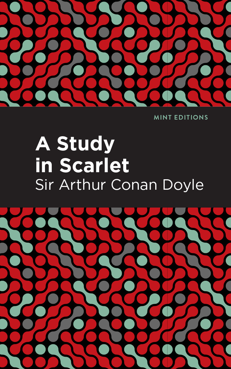 A Study in Scarlet - Sir Arthur Conan Doyle,,